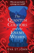 Cover: The Quantum Curators and the Enemy Within - Mudlark's Press