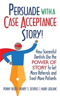 Cover: Persuade with a Case Acceptance Story! - Indie Books International