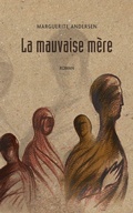 Cover: La mauvaise mere (2e edition) - Prise de Parole