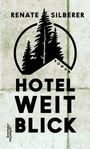 Cover: Hotel Weitblick - Kremayr & Scheriau