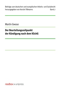 Abbildung von: Der Beurteilungszeitpunkt der Kündigung nach dem KSchG - readbox publishing