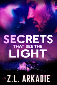 Enlarge image Cover: Secrets That See The Light - Z.L. Arkadie