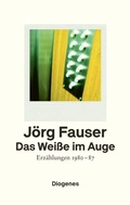 Cover: Das Wei&szlig;e im Auge - Diogenes