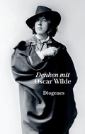 Cover: Denken mit Oscar Wilde - Diogenes