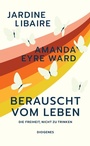 Cover: Berauscht vom Leben - Diogenes