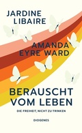 Cover: Berauscht vom Leben - Diogenes
