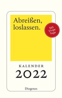 Abbildung von: Abreißen, loslassen 2022 - Diogenes