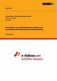Abbildung von: Die Antwort von mittelständischen Banken auf nachhaltige Veränderungen des Marktumfeldes - GRIN Verlag