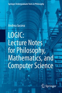 Enlarge image Cover: LOGIC: Lecture Notes for Philosophy, Mathematics, and Computer Science - Springer