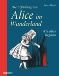 Cover: Die Erfindung von Alice im Wunderland - Theiss in Herder