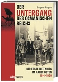 Cover: Der Untergang des Osmanischen Reichs - Theiss in Herder