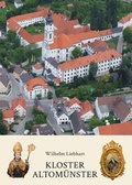 Cover: Kloster Altom&uuml;nster - Geschichte und Gegenwart - EOS Verlag