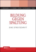 Cover: Bildung gegen Spaltung - Debus P&auml;dagogik
