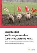 Cover: Social Landart - Verbindungen zwischen (Land-)Wirtschaft und Kunst - oekom verlag