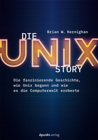 Abbildung von: Die UNIX-Story - dpunkt