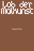Cover: Margret Eicher - Lob der Malkunst - Dr. Cantz'sche Verlagsgesellschaft mbH & Co. KG