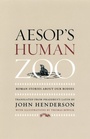 Cover: Aesop's Human Zoo - University of Chicago Press