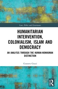 Cover: Humanitarian Intervention, Colonialism, Islam and Democracy - Routledge