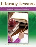 Cover: Literacy Lessons: Integrating Comprehension, Vocabulary and Fluency Lessons with High Quality Children's Literature - Kendall/Hunt Publishing Co ,U.S.