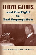 Cover: Lloyd Gaines and the Fight to End Segregation - University of Missouri Press