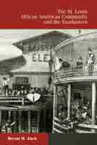 Abbildung von: The St. Louis African American Community and the Exodusters - University of Missouri Press