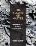 Cover: The Allure of Matter - University of Chicago,David & Alfred Smart Museum,US
