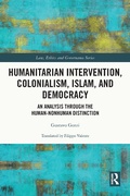 Cover: Humanitarian Intervention, Colonialism, Islam and Democracy - Routledge
