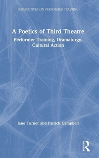 Enlarge image Cover: A Poetics of Third Theatre - Routledge