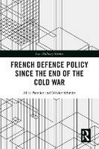 Enlarge image Cover: French Defence Policy Since the End of the Cold War - Routledge