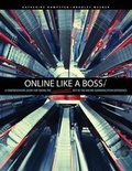 Cover: Online Like a Boss! A Comprehensive Guide for Taking the Guesswork Out of the Online Communication Experience - Kendall/Hunt Publishing Co ,U.S.