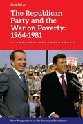 Cover: The Republican Party and the War on Poverty: 1964-1981 - Edinburgh University Press