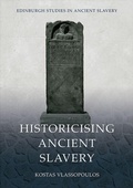 Cover: Historicising Ancient Slavery - Edinburgh University Press