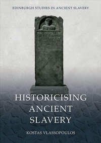 Abbildung von: Historicising Ancient Slavery - Edinburgh University Press