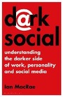 Cover: Dark Social - Bloomsbury Business