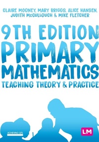 Enlarge image Cover: Primary Mathematics: Teaching Theory and Practice - Learning Matters Ltd