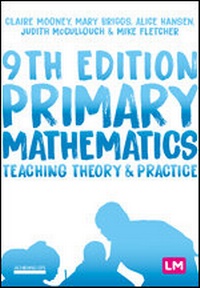 Enlarge image Cover: Primary Mathematics: Teaching Theory and Practice - Learning Matters Ltd