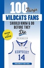 Bild: 100 Things Wildcats Fans Should Know & Do Before They Die - Triumph Books
