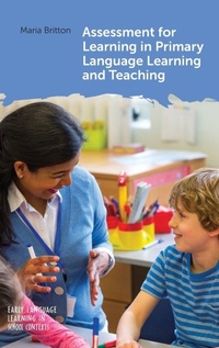 Enlarge image Cover: Assessment for Learning in Primary Language Learning and Teaching - Multilingual Matters