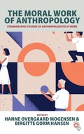 Cover: The Moral Work of Anthropology - Berghahn Books