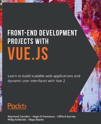 Enlarge image Cover: Front-End Development Projects with Vue.js - Packt Publishing Limited
