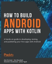 Abbildung von: How to Build Android Apps with Kotlin - Packt Publishing