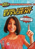 Cover: Being Energy Efficient - BookLife Publishing