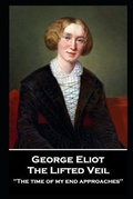Cover: George Elliot - The Lifted Veil - Miniayure Masterpiece
