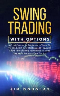Enlarge image Cover: Swing Trading With Options - Digital Marketing Revolution Ltd