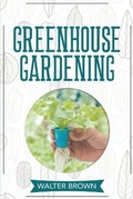 Cover: Greenhouse Gardening - Becre Ltd
