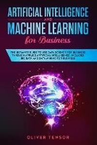 Abbildung von: Artificial Intelligence and Machine Learning for Business - Smart Creative Publishing