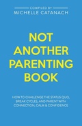 Cover: Not Another Parenting Book - Inside Out Publishing