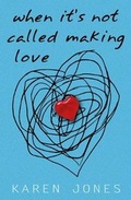 Cover: When It's Not Called Making Love - Ad Hoc Fiction