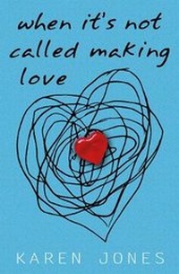 Enlarge image Cover: When It's Not Called Making Love - Ad Hoc Fiction