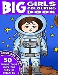 Cover: THE BIG GIRLS COLOURING BOOK - King Coloring